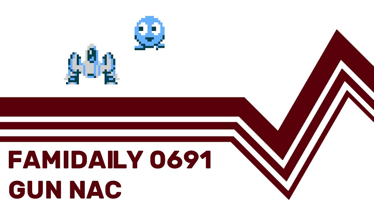 Famidaily - Episode 0691 - Gun Nac (ガンナック)