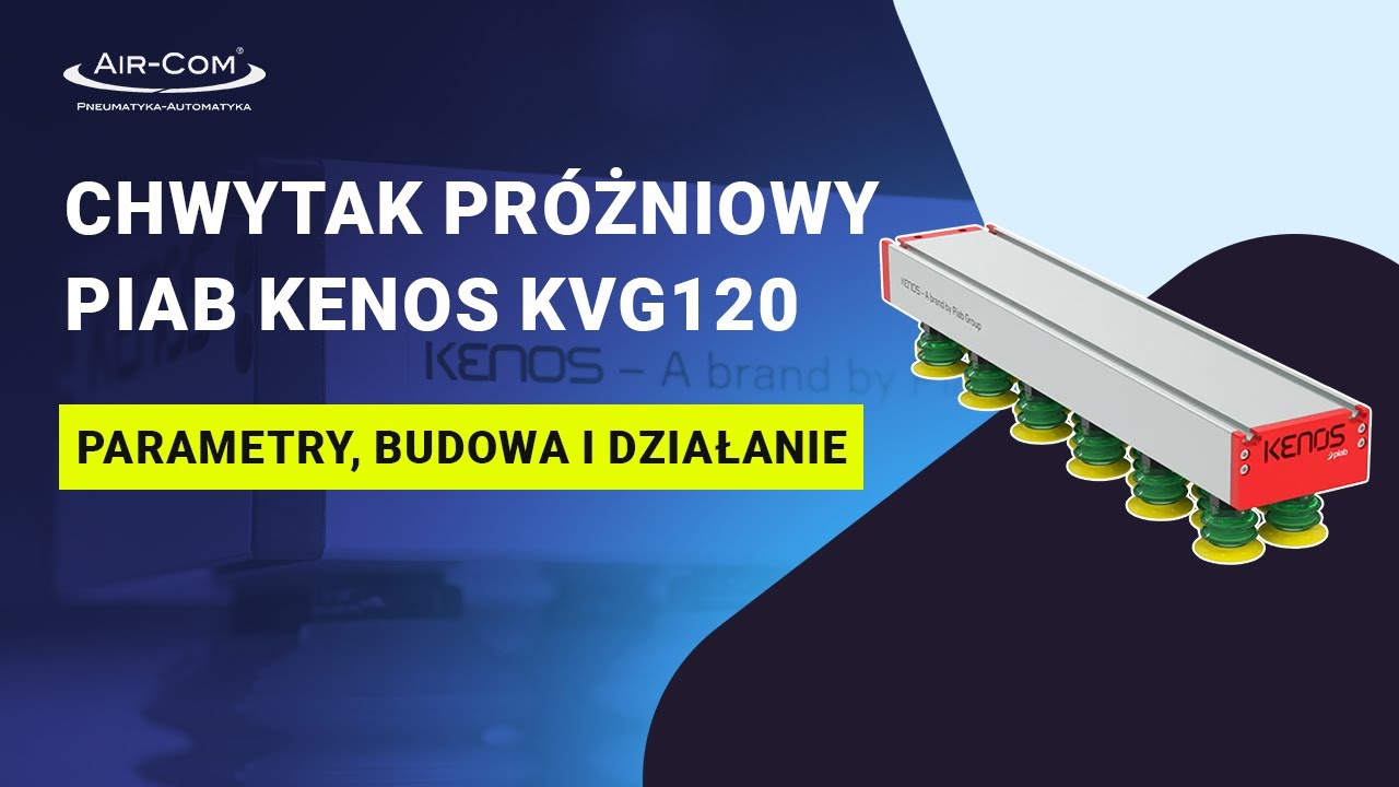 Chwytak próżniowy Piab Kenos® KVG120 – co potrafi i jak działa?
