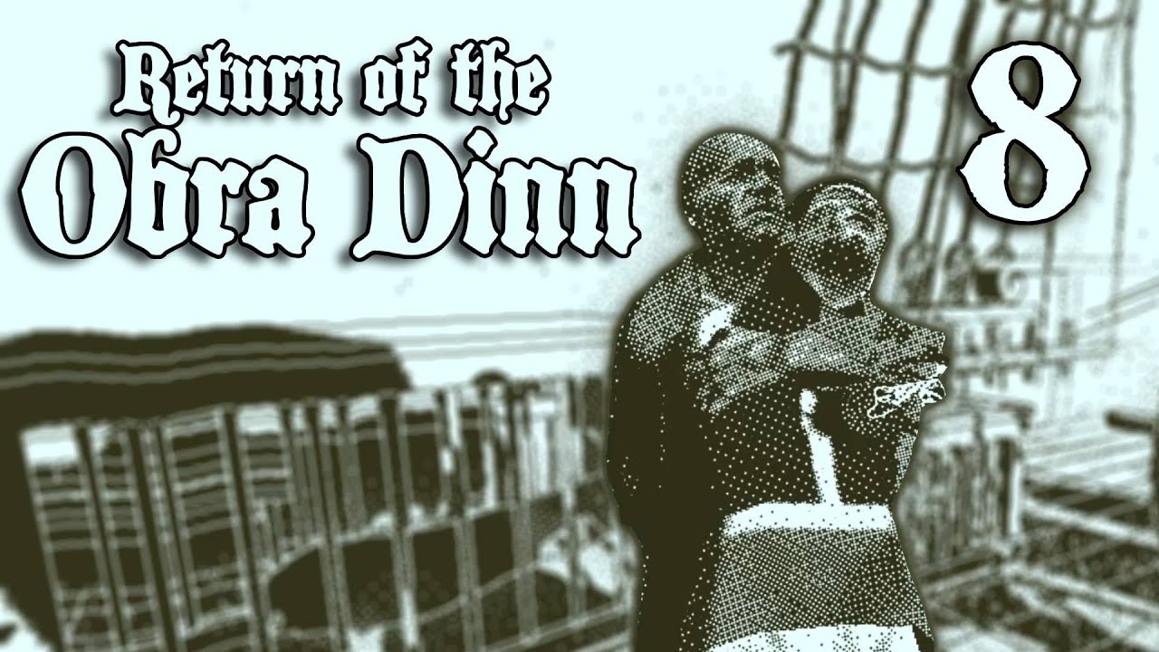 This accursed vessel | First time playing Return of the Obra Dinn | Part 8: Unholy Captives