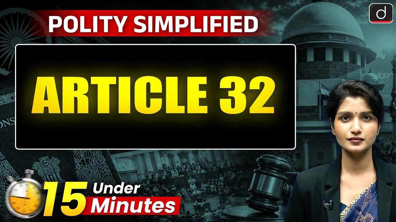 Article 32 | Right to Constitutional Remedies | Types of Writs | Indian Polity | Drishti IAS English