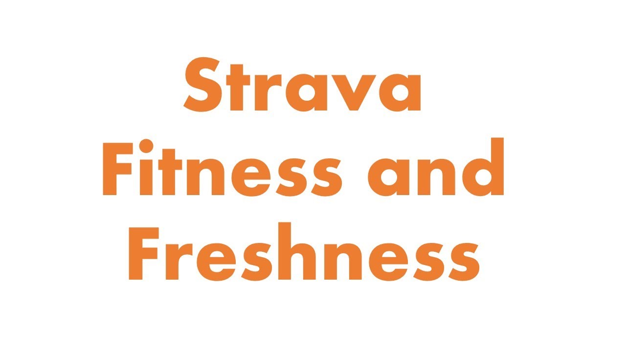 Strava Fitness and Freshness: Review and Walkthrough