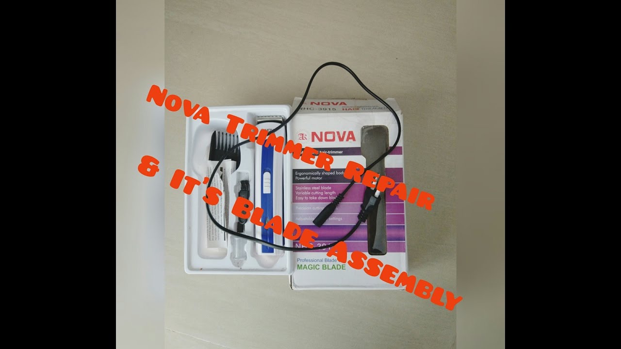NOVA trimmer repair and Blade assembly