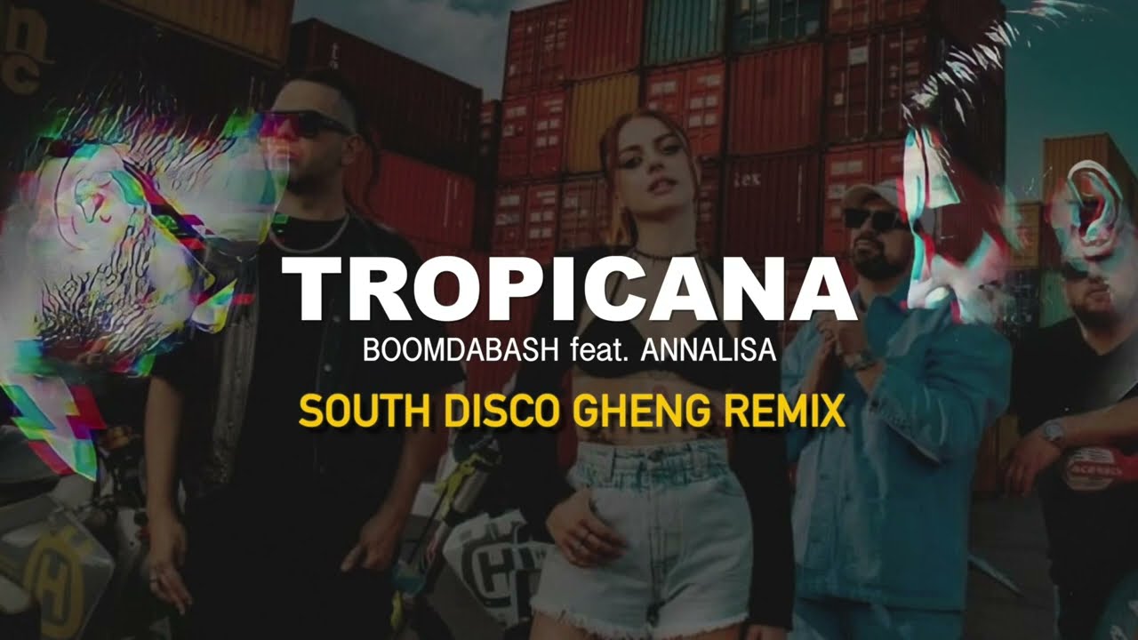 Boomdabash feat. Annalisa - Tropicana (South Disco Gheng Remix)