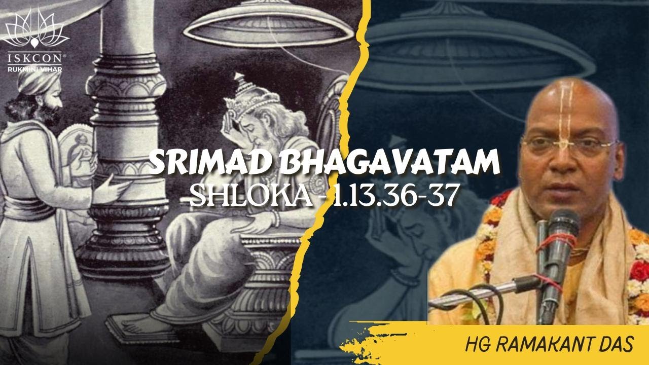SB - 1.13.36-37 || HG Ramakant Das  || Feb.3, 2026 || ISKCON Rukmini Vihar.