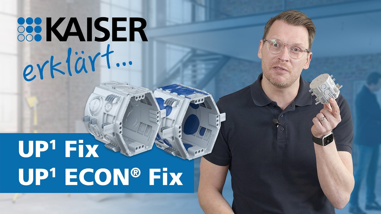 KAISER erklärt - Unterputzdosen UP¹ Fix und UP¹ ECON® Fix für die Klemmmontage