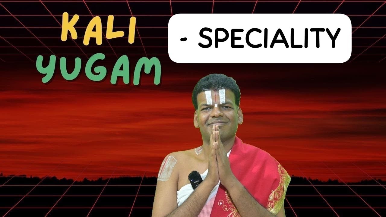கலி யுகத்தின் சிறப்பு | The Speciality of KALI YUGAM | Dr Venkatesh Upanyasam
