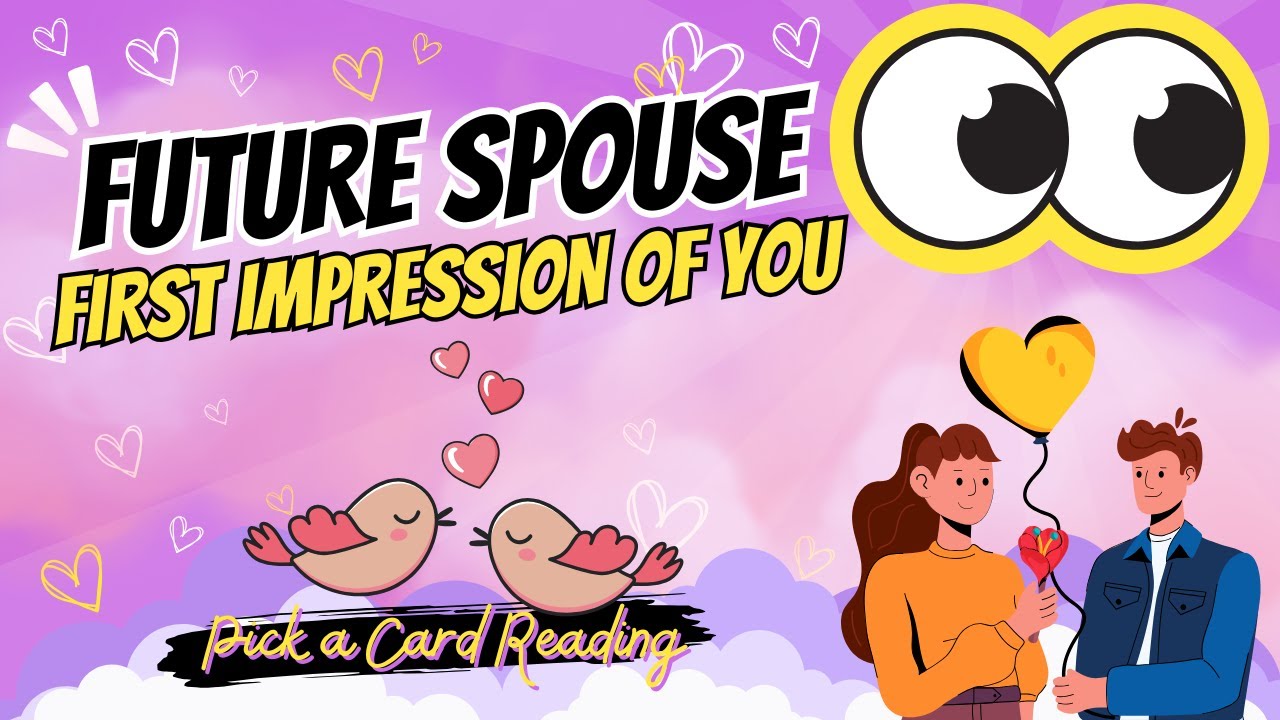 💖Pick a Card: Your Future Spouse’s First Impression of You | Thoughts, Emotions & Love Vibes✨