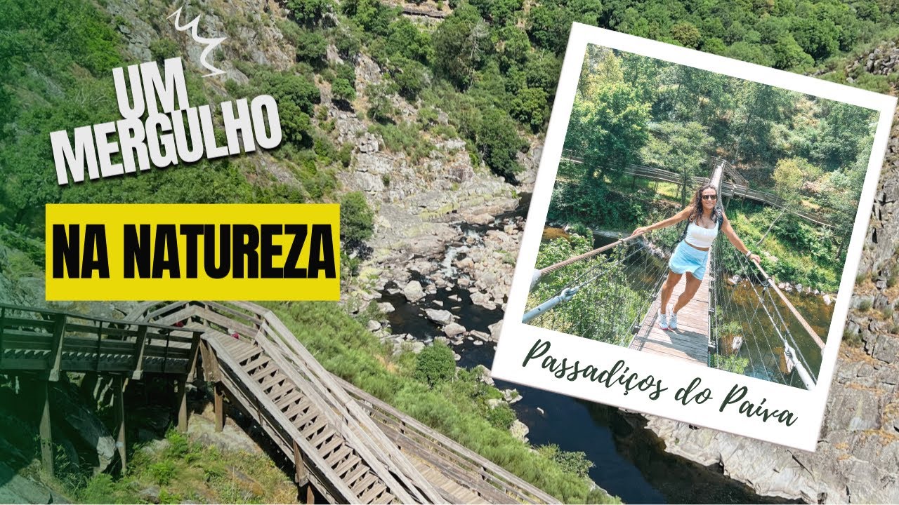 Um mergulho na Natureza em PORTUGAL: PASSADIÇOS DO PAIVA | Carolina NOW