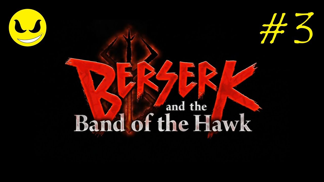 Let's Play - 'BERSERK and the Band of the Hawk' | Part 3 | Anime Action RPG