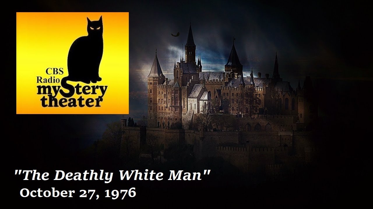CBS RADIO MYSTERY THEATER -- "THE DEATHLY WHITE MAN" (10-27-76)