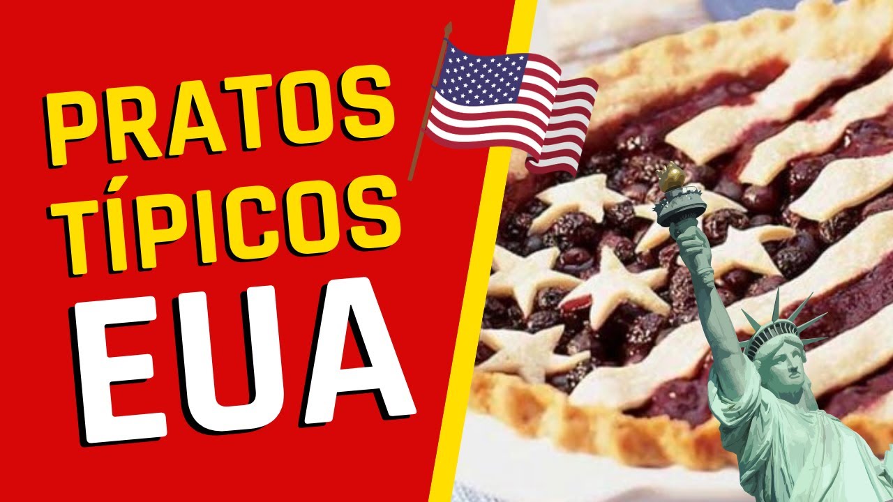 11 PRATOS TÍPICOS DOS ESTADOS UNIDOS