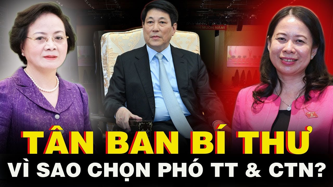 VÌ SAO cơ cấu Nữ Phó CTN vào Ban Bí thư? SỰ TRÙNG HỢP KỲ LẠ VỚI NỮ P. THỦ TƯỚNG PHẠM THỊ THANH TRÀ!