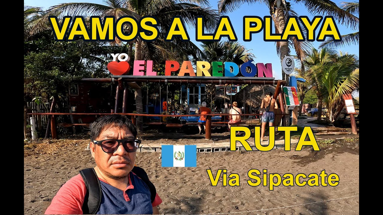 PLAYAS DEL PAREDON VIA SIPACATE