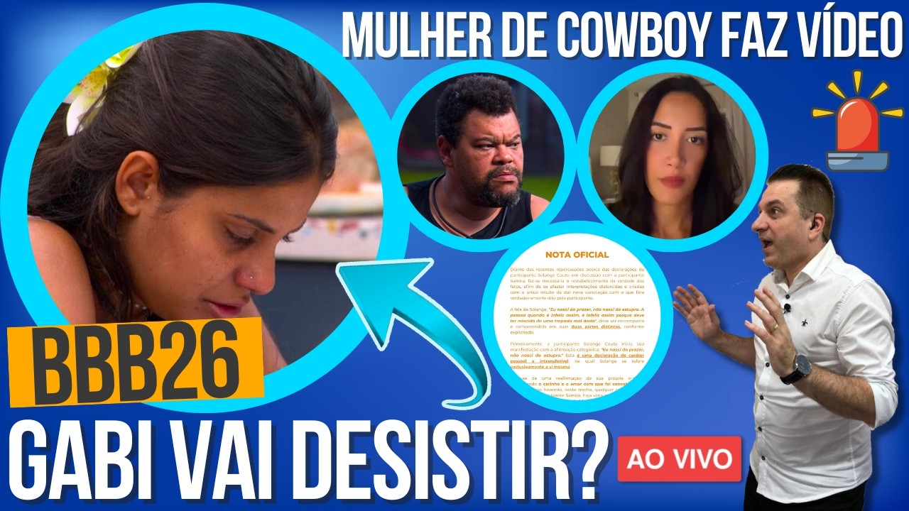 🔴BBB26: DESISTIU? GABI SURTA, BABU SE REVOLTA, ESPOSA DE COWBOY EXPÕE, ADM DE SOLANGE SE PRONUNCIA!
