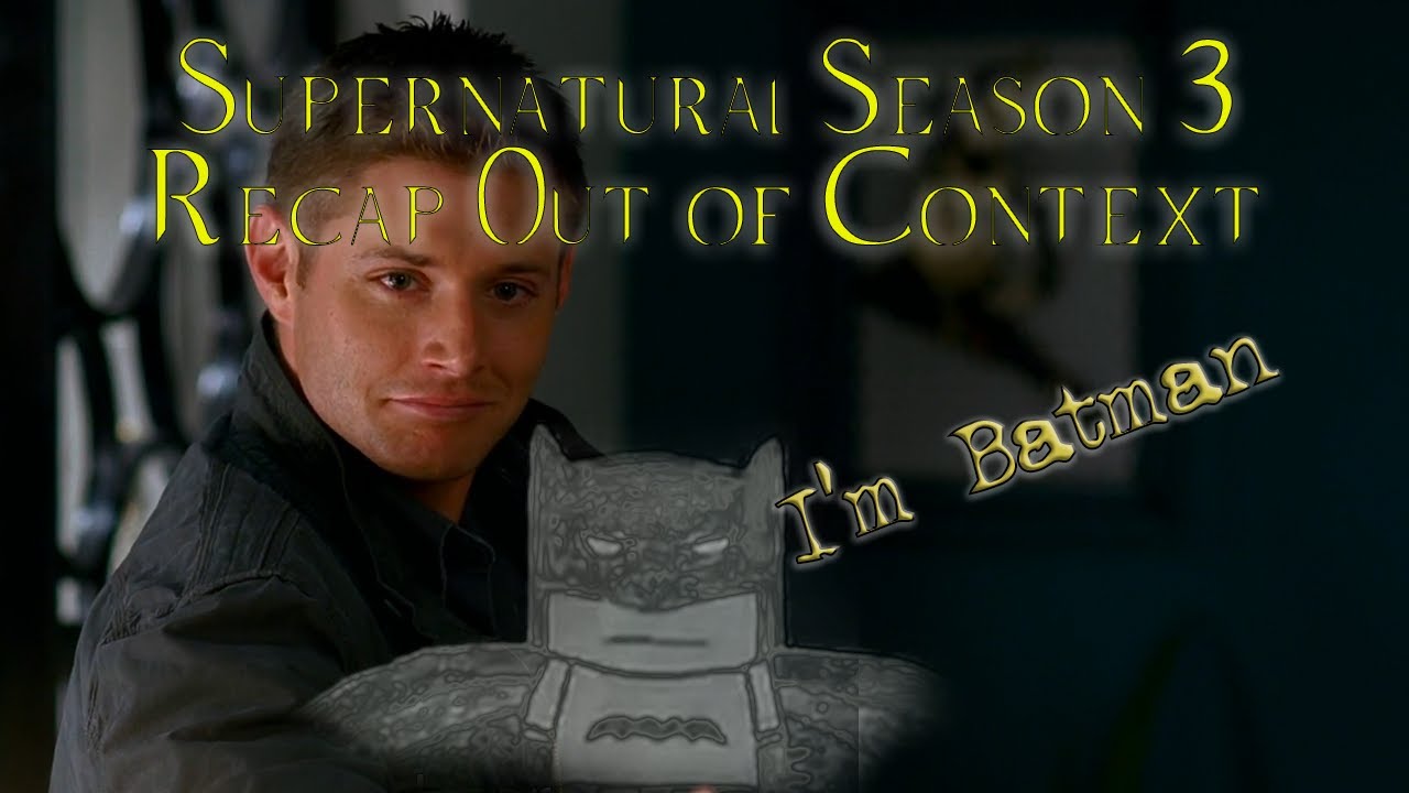 Supernatural | Season 3 Recap | Out of Context Lines | 1080p HD