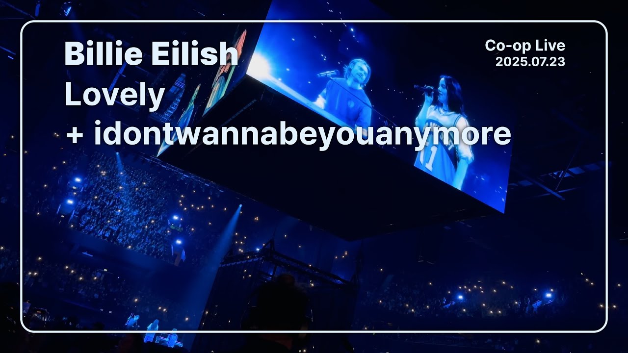 [4K] 빌리 아일리시 Billie Eilish - Lovely, idontwannabeyouanymore / Manchester (2025.07.23)