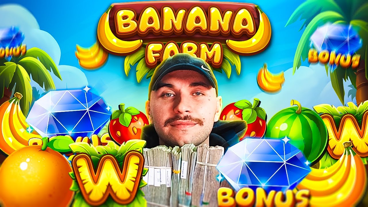 SPAMMING $15,000 BONUS BUYS ON THE *NEW* BANANA FARM!! (MAX BET)