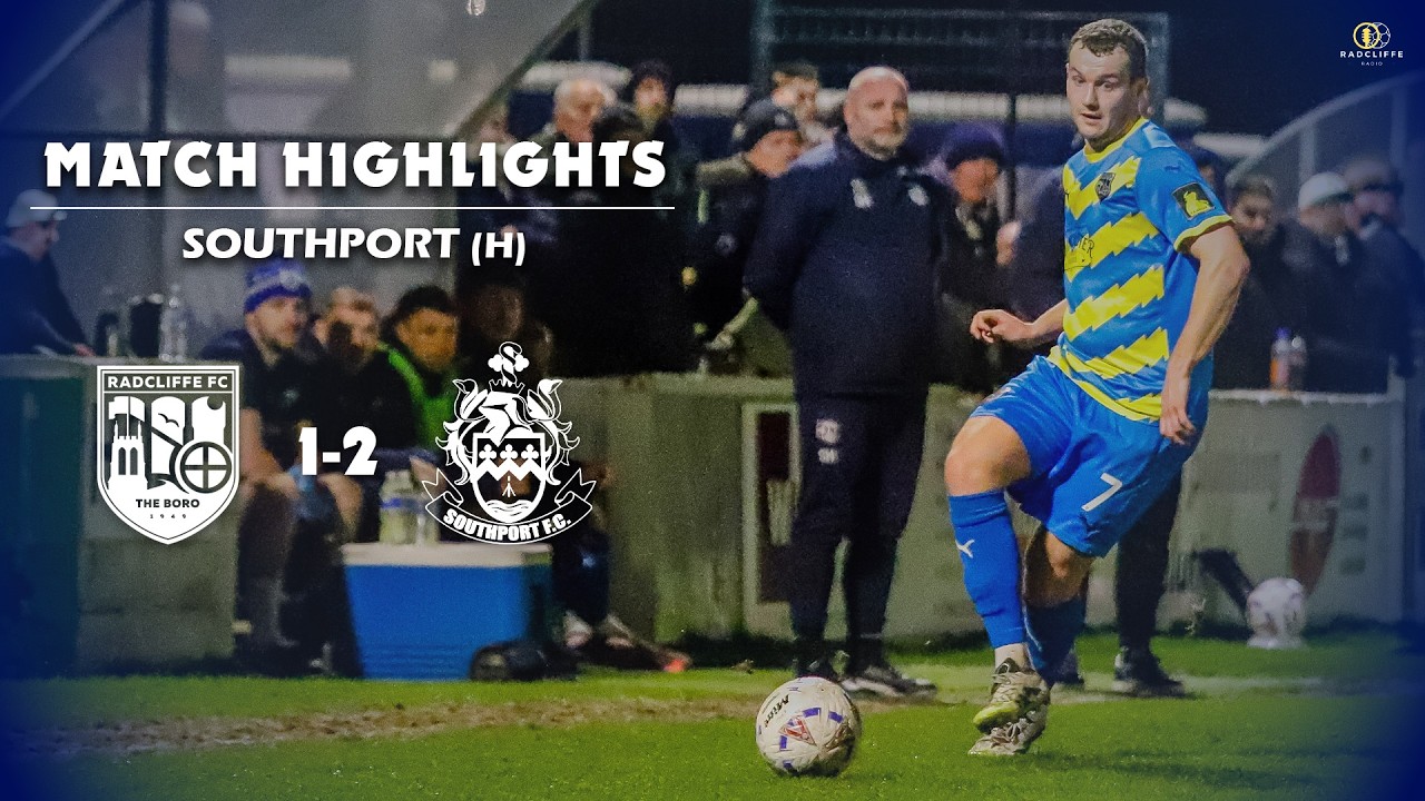 RFC | Radcliffe 1-2 Southport - Highlights