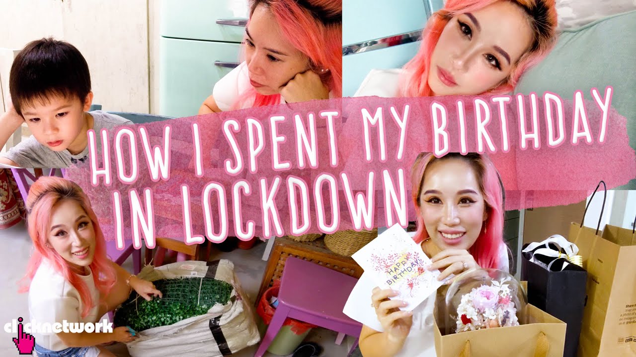 How I Spent My Birthday In Lockdown - Xiaxue's Guide To Life: EP222