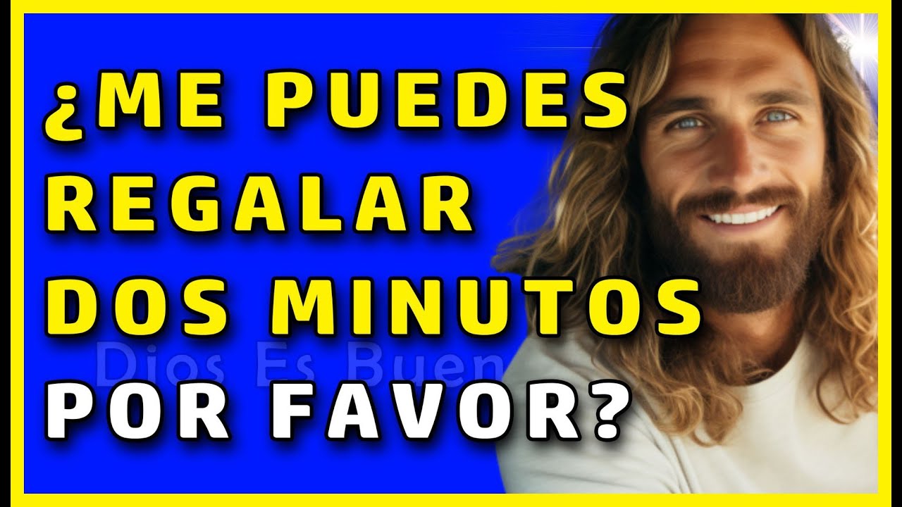 Dios te dice hoy: ¿Me puedes regalar unos minutos? Quiero llevarte al mundo sobrenatural
