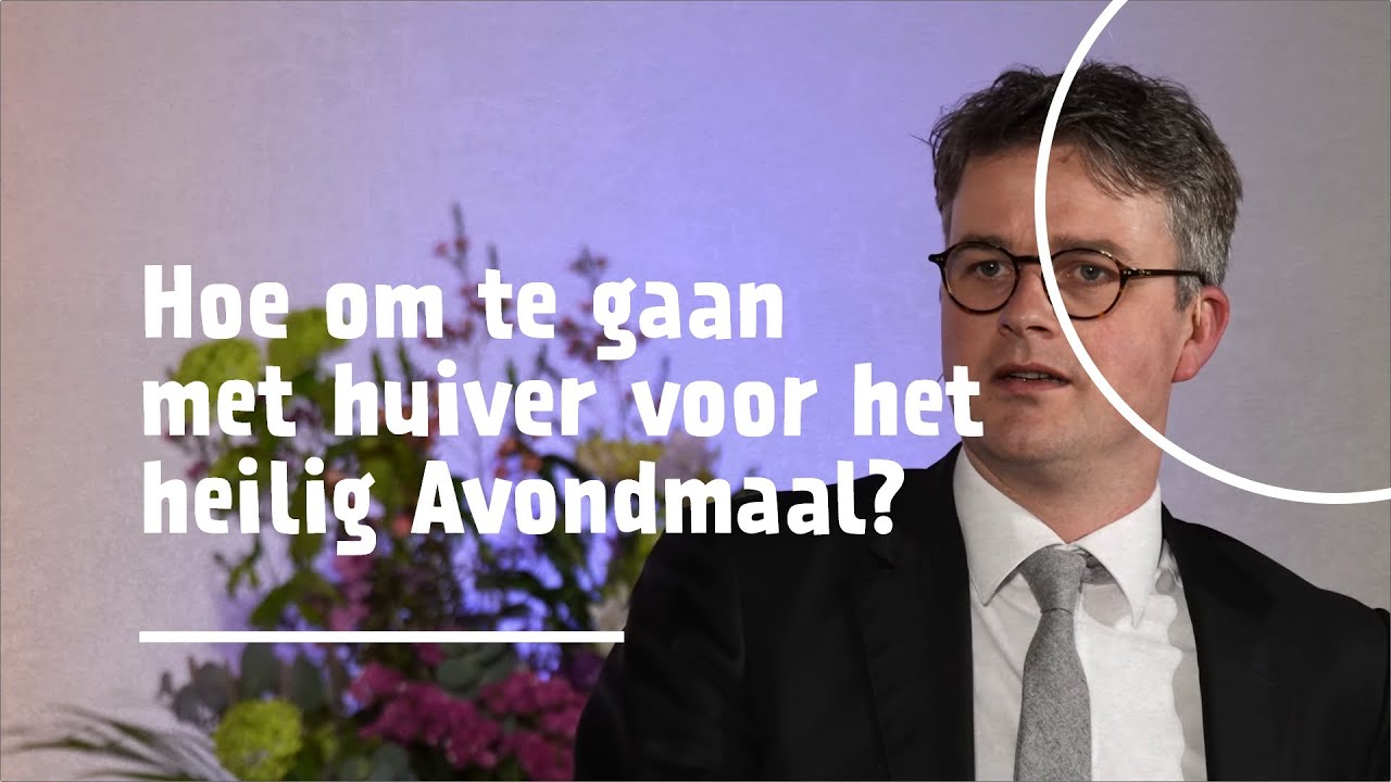 Hoe om te gaan met huiver voor het heilig Avondmaal? | ds. J.J. (Jan) Mulder