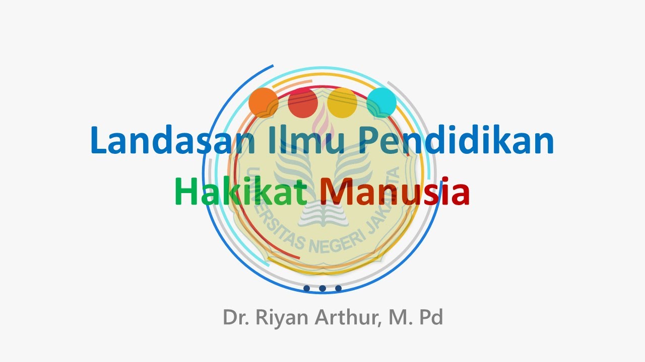 Hakikat Manusia (Landasan Ilmu Pendidikan) Part 1
