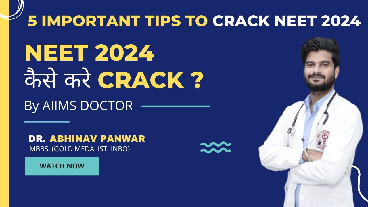 5 Important Tips To Crack NEET 2024 | How to Crack NEET 2024 | By AIIMS Doctor Abhinav |
