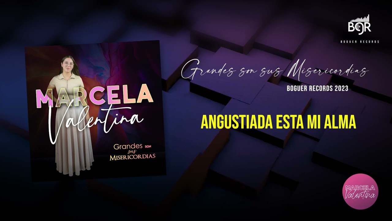ANGUSTIADA ESTA MI ALMA | Marcela Valentina