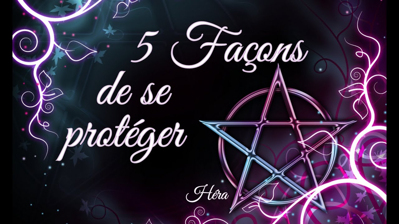 🕯 5 Façons pour se protéger 🕯  RITUEL #19#