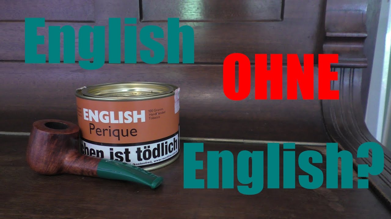 Der "English Perique" vom Huber