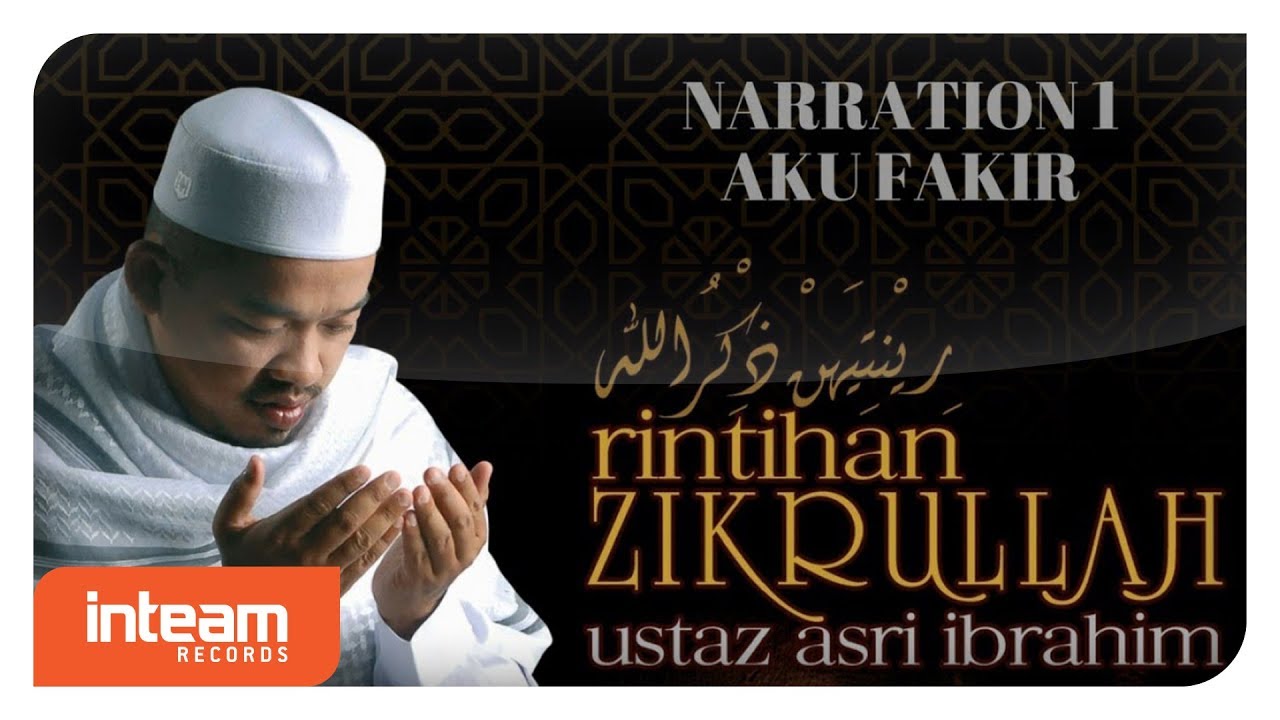 Ustaz Asri Ibrahim - Narration 1, Aku Fakir (Official Video)