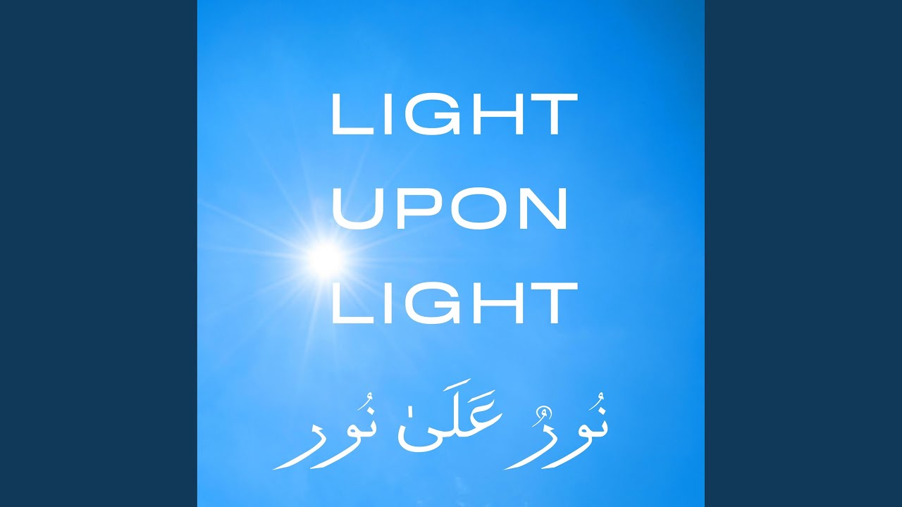 Light upon light (feat. Ashfaq Ali & SaaGari)