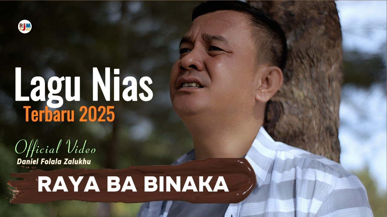 RAYA BA BINAKA - Daniel Folala Zalukhu - Lagu Nias terbaru - Official Video