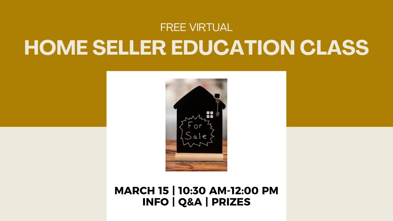 Free Home Seller Education Class: Virtual Meeting