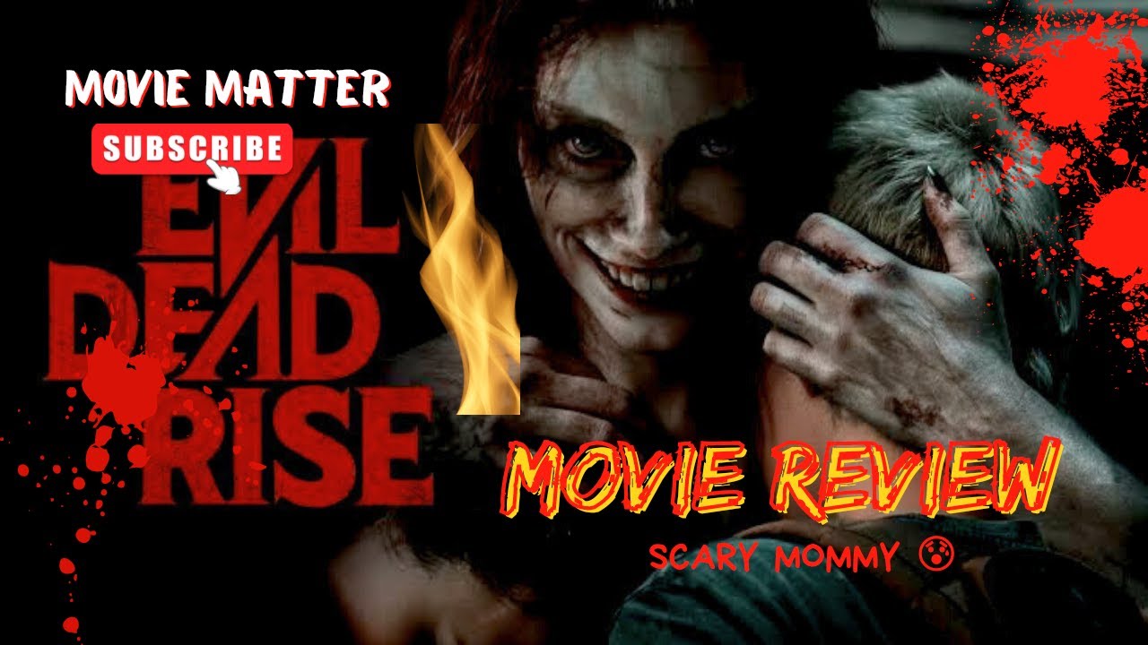 Evil Dead Rise Movie Review | Scary Mommy 😰 | Movie Matters
