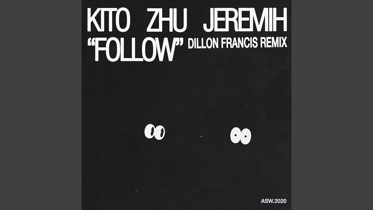 Follow (Dillon Francis Remix)