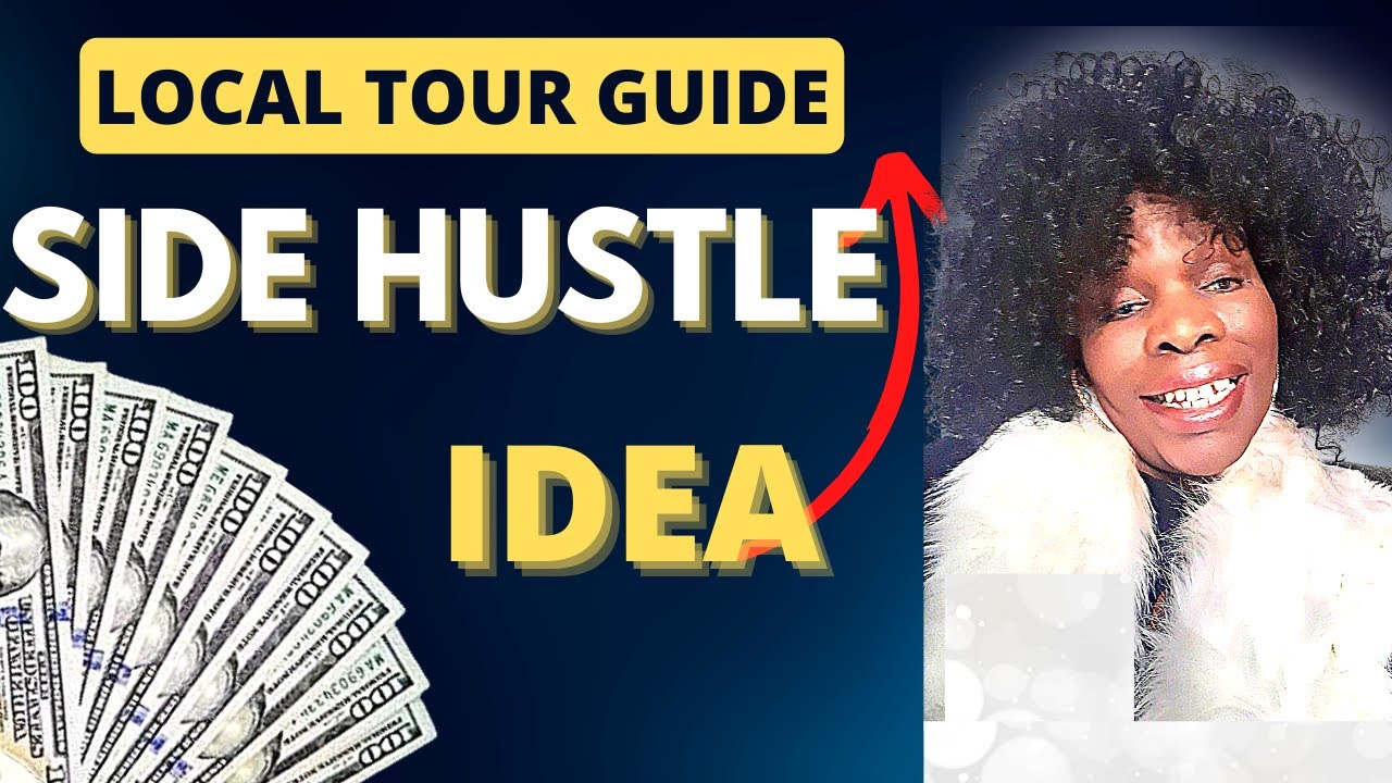 LOCAL TOUR GUIDE SIDE HUSTLE