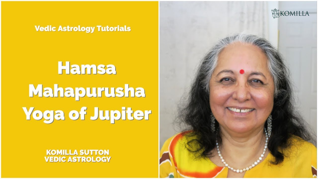 Hamsa Mahapurusha Yoga for Jupiter: Komilla Sutton