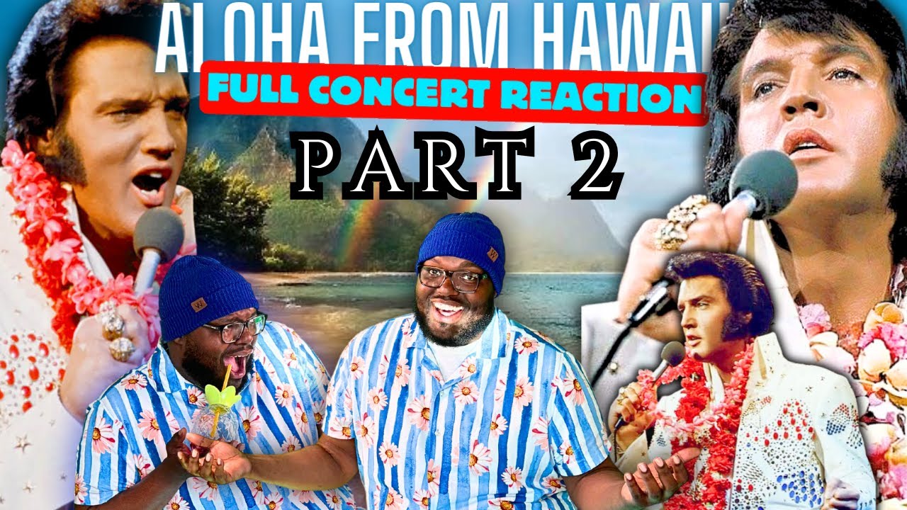 PART 2 - Aloha From Hawaii FULL CONCERT (REACTION) -WAS THIS ELVIS BEST CONCERT? | Watch It With ME