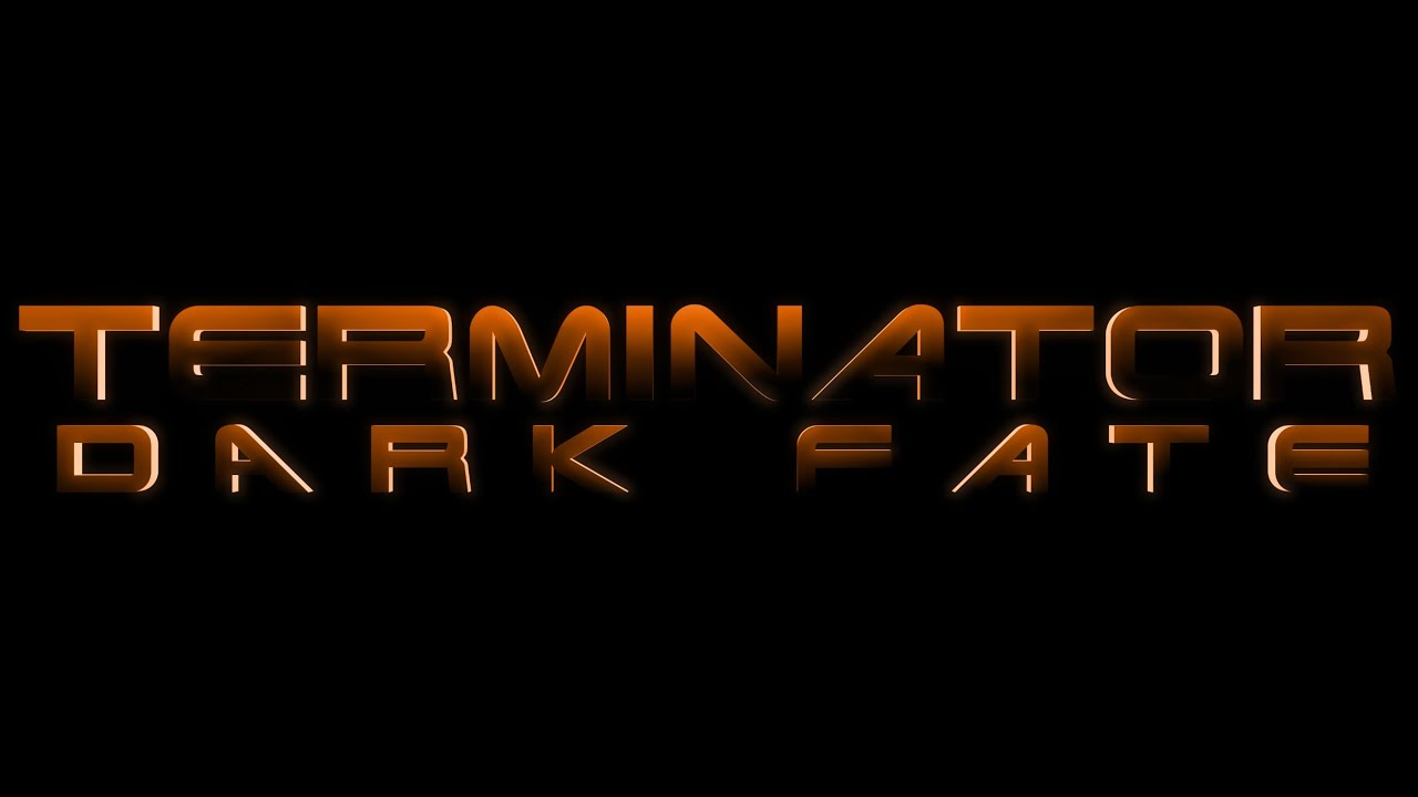 TERMINATOR: DARK FATE - Title Sequence | MOVIE EDIT