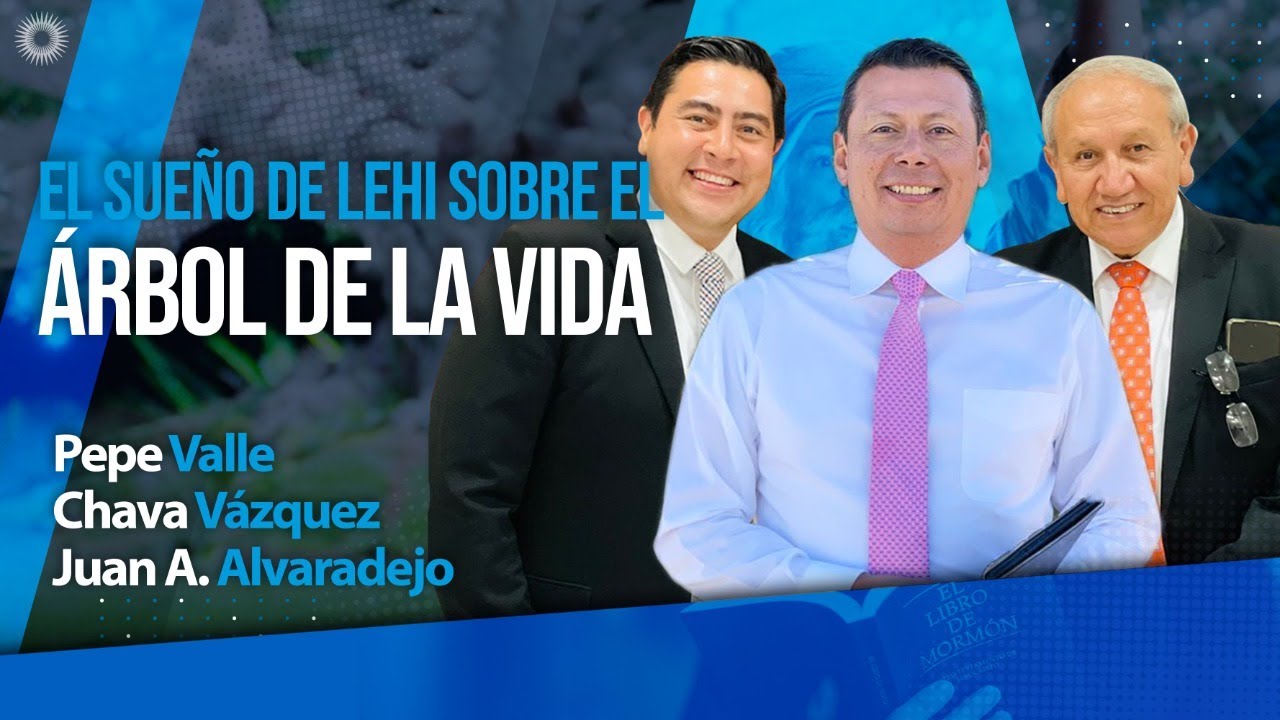 El sueño de Lehi sobre el árbol de la vida | La Piedra Angular