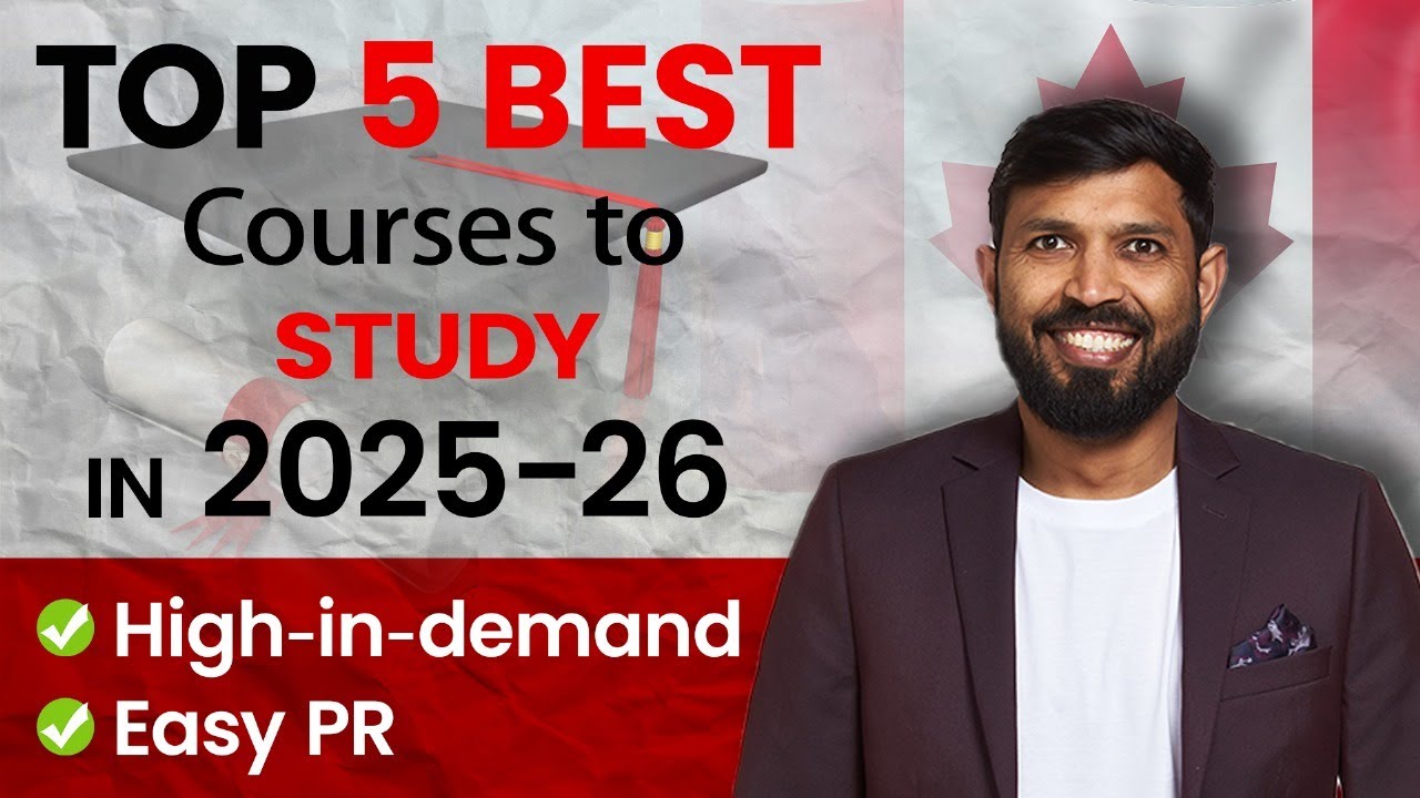 Top 5 Courses to Study in Canada 2025–26 | High Job Demand & Easy PR Pathways | Canada Study Visa