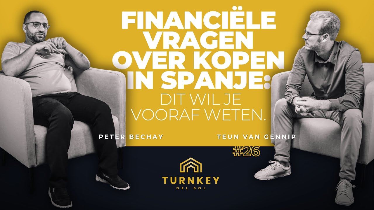 Financiële vragen over kopen in Spanje: dit wil je vooraf weten | Peter Bechay & Teun van Gennip
