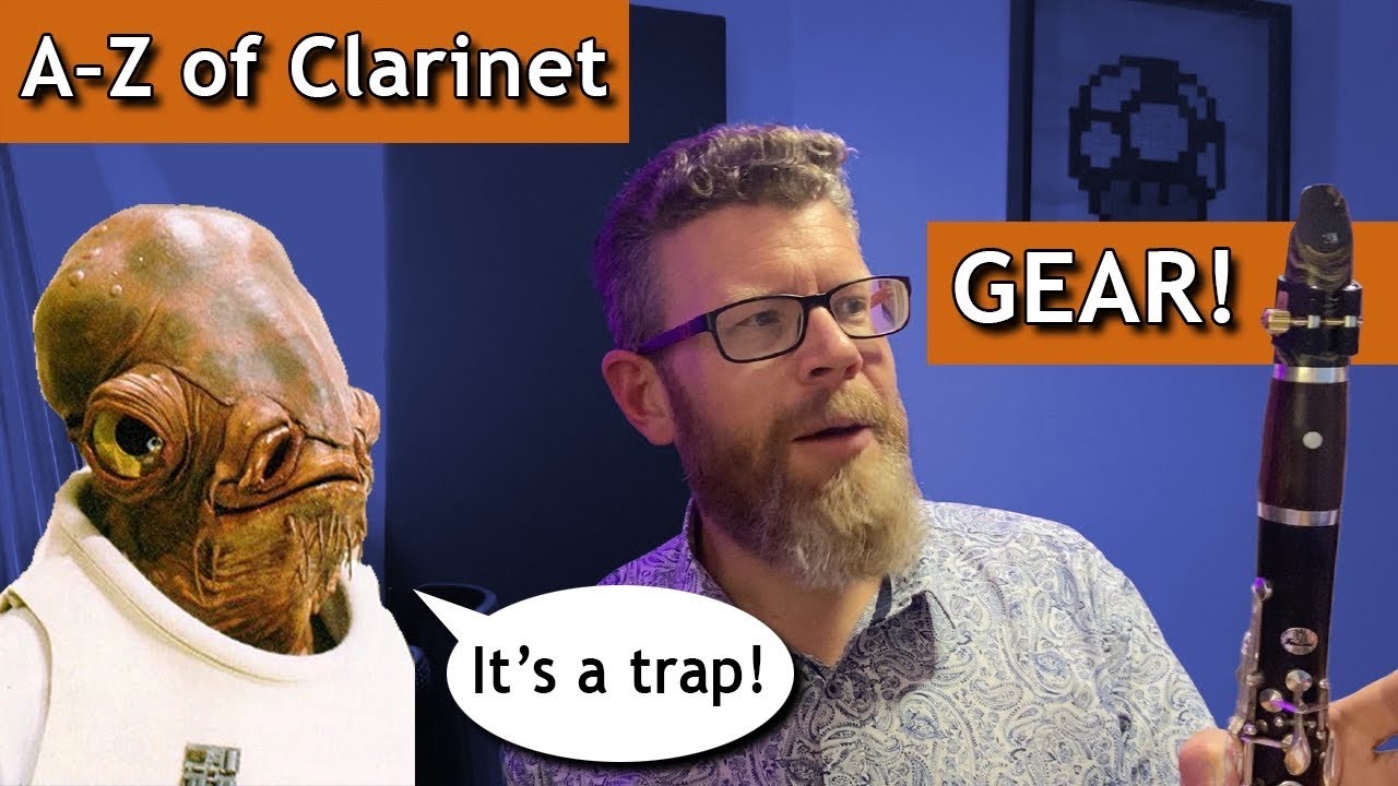 Don't fall into the gear trap! (A-Z of Clarinet: Gear)