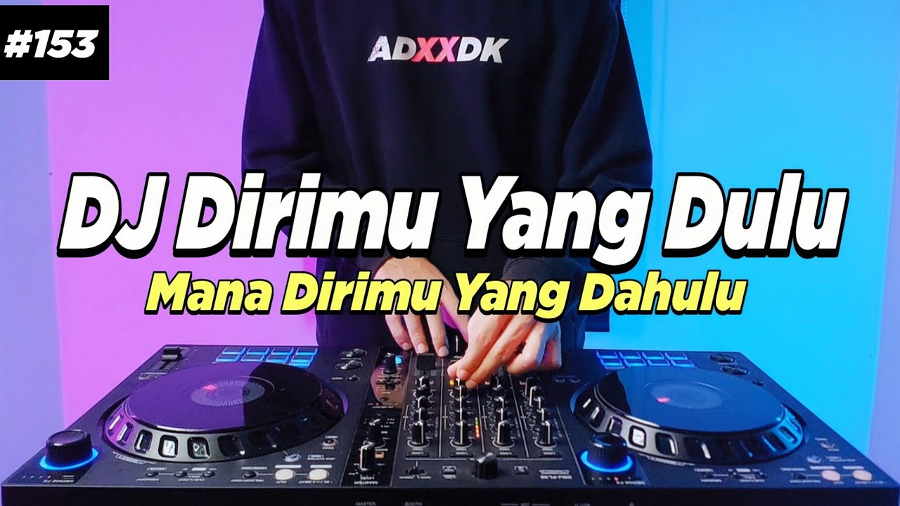 DJ DIRIMU YANG DULU - MANA DIRIMU YANG DAHULU TIKTOK REMIX FULL BASS