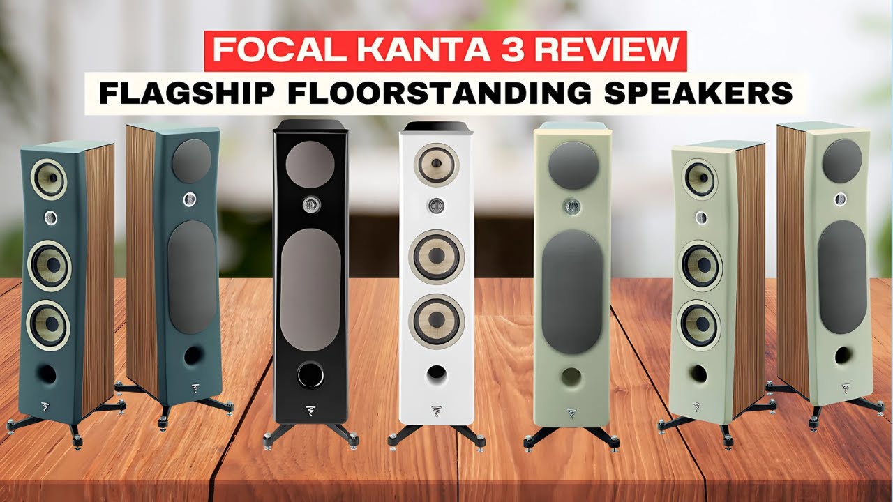 Focal Kanta 3 Review – Flagship Floorstanding Speakers with Stunning Sound & Style