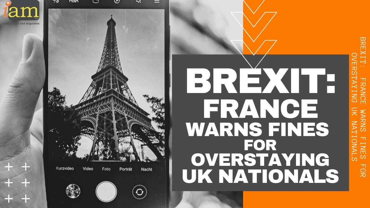 Brexit:  France Warns Fines To UK Nationals Overstaying The 90 Day Limit