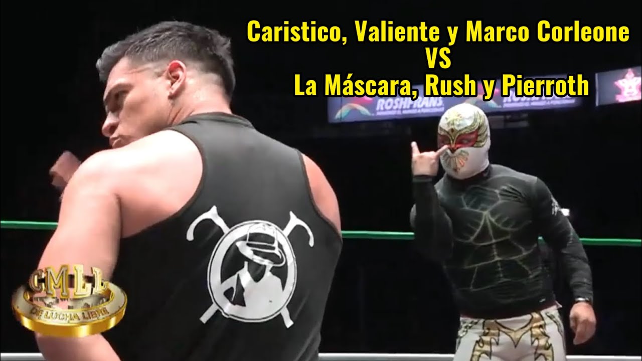 CMLL “Caristico, Valiente y Marco Corleone VS La Máscara, Rush y Pierroth” Pelea Completa
