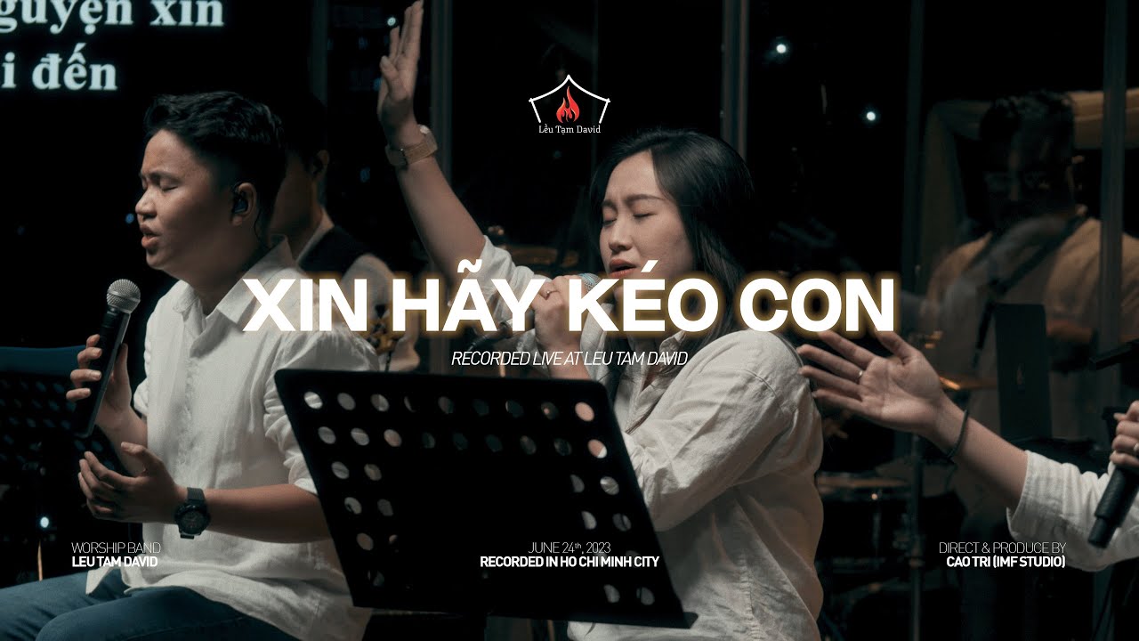XIN HÃY KÉO CON | LỀU TẠM DAVID WORSHIP SEASON 2 | 24.06.2023 | Draw Me Close (주께 가까이) Cover