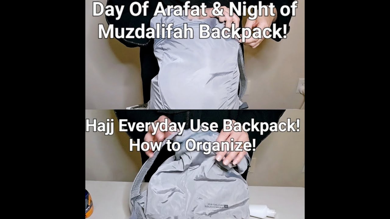 Hajj 2023 Day Of Arafah & Night of Muzdalifah Backpack Packing  (How to Carry & Organize it.)